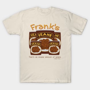 Frank's Beans T-Shirt